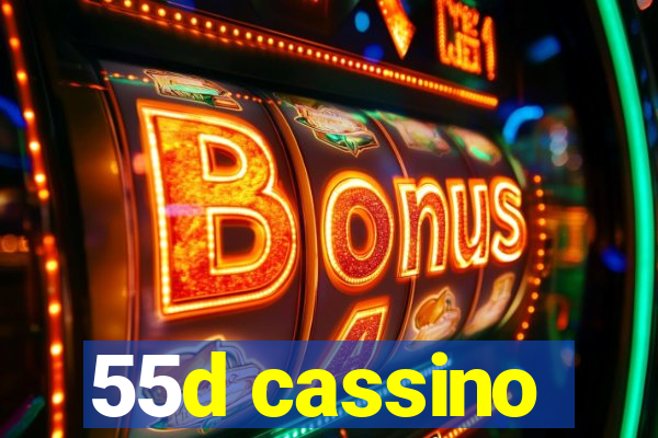 55d cassino